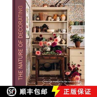 【3-4周达】精装 The Nature of Decorating: Interiors Inspired by the Natural World [9781837833849]