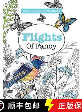 【3-4周达】Really RELAXING Colouring Book 5: Flights Of Fancy - A Winged Journey Through Pattern and ... [9781908707482]