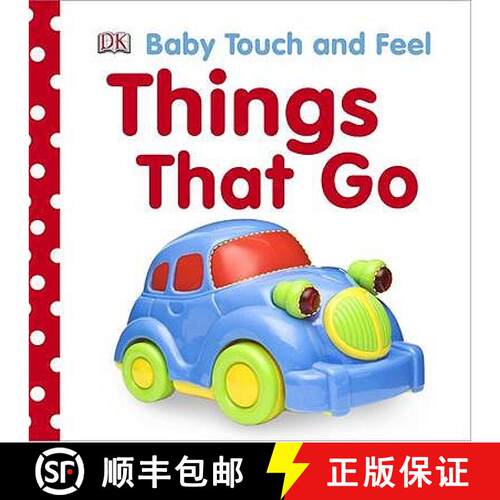 【3-4周达】Baby Touch and Feel Things That Go : An Interactive Vehicle Board Book [9781405350167]