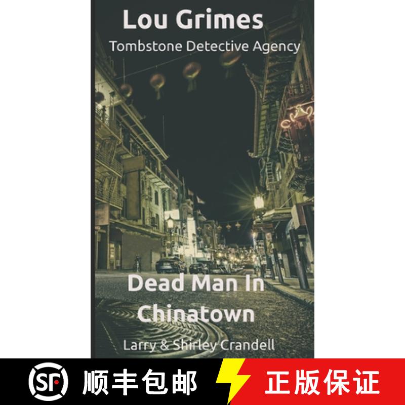 【3-4周达】Lou Grimes Tombstone Detective Agency: Dead Man in Chinatown [9781777169336]