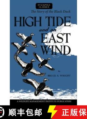 【3-4周达】High Tide and an East Wind : The Story of the Black Duck [9780811737234]
