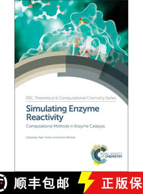 【3-4周达】Simulating Enzyme Reactivity : Computational Methods in Enzyme Catalysis [9781782624295]