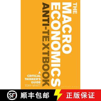 【3-4周达】Macroeconomics Anti-Textbook: A Critical Thinker's Guide to Macroeconomics [9781350323711]