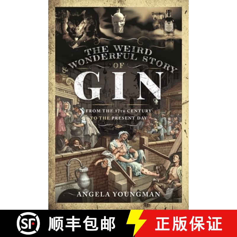 【3-4周达】The Weird and Wonderful Story of Gin: From the 17th Century to the Present Day [9781399002769]