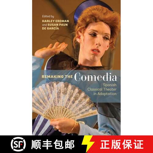【3-4周达】精装 Remaking the Comedia - Spanish Classical Theater in Adaptation: Spanish Classical The... [9781855662926]