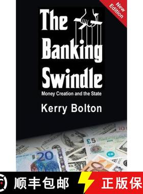 【3-4周达】The Banking Swindle: Money Creation and the State [9781910881651]