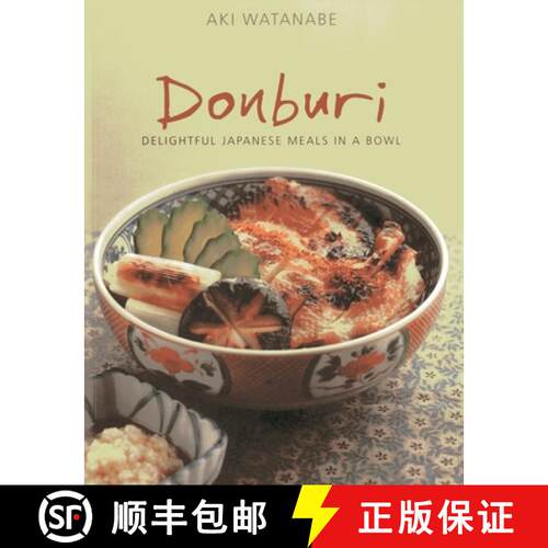 Donburi: Delightful Japanese Meals in a Bowl [9789814398510]