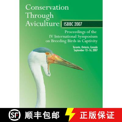 【3-4周达】Conservation Through Aviculture: ISBBC 2007 / Proceedings of the IV International Symposiu... [9780888397317]