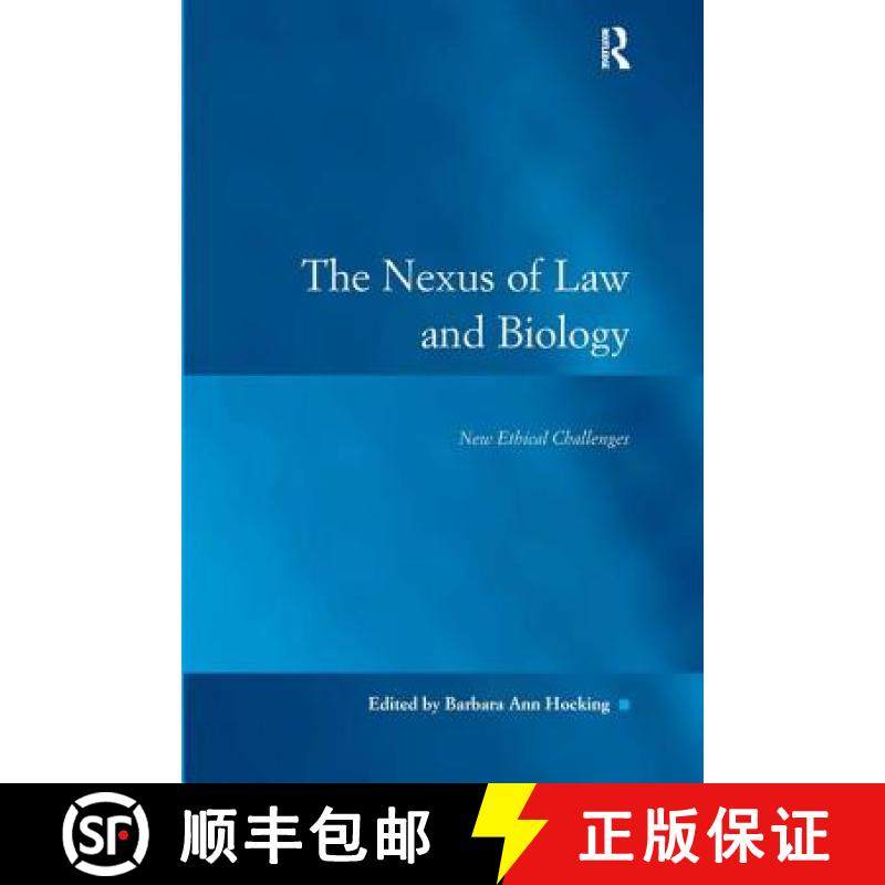 【3-4周达】The Nexus of Law and Biology : New Ethical Challenges [9780754623809]