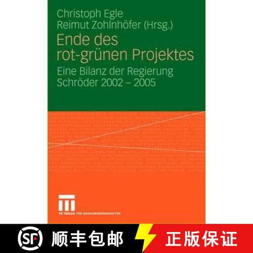 【3-4周达】Ende Des Rot-Grünen Projekts: Eine Bilanz Der Regierung Schröder 2002 - 2005 [9783531148755]