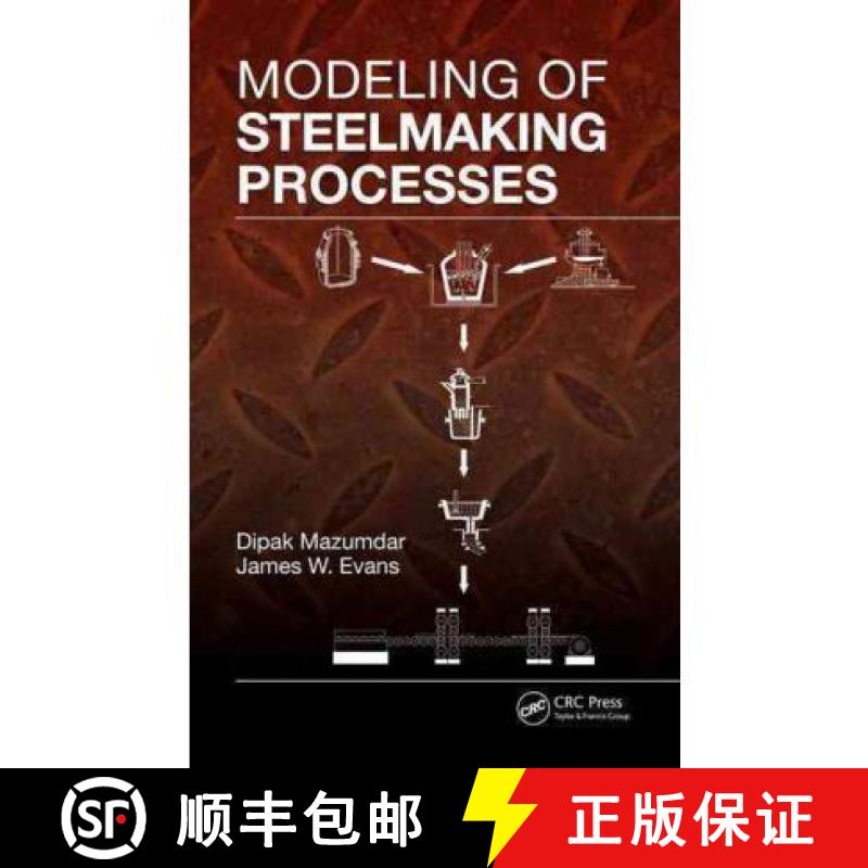 【3-4周达】Modeling of Steelmaking Processes [9781420062434]