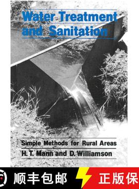 【3-4周达】Water Treatment and Sanitation : A handbook of simple methods for rural areas in developin... [9780903031233]