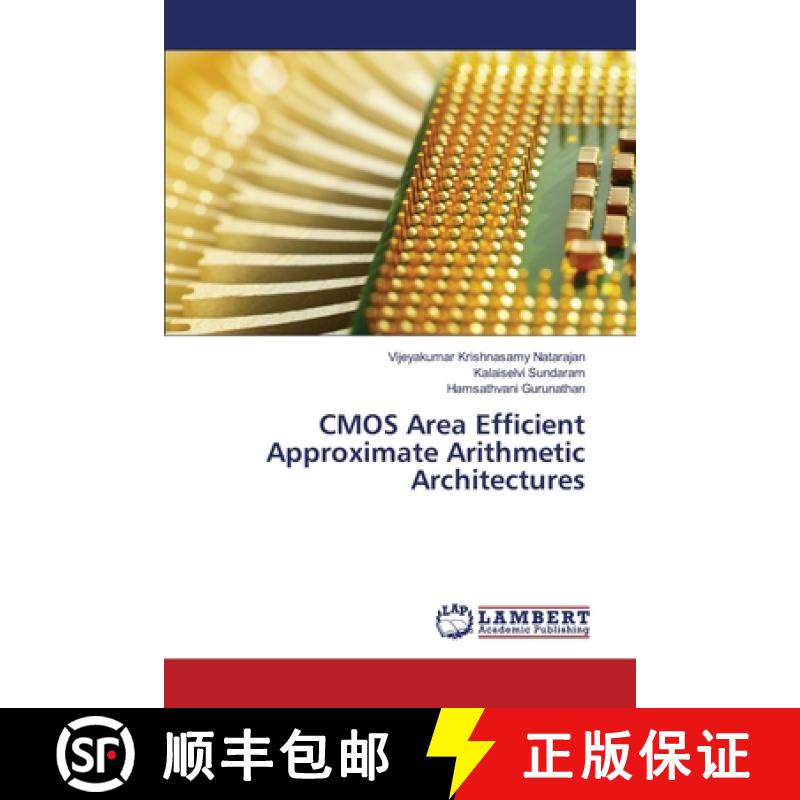 预订 CMOS Area Efficient Approximate Arithmetic Architectures [9783330331792]
