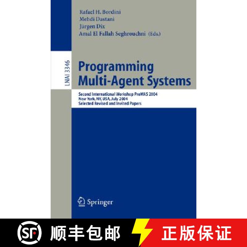 【3-4周达】Programming Multi-Agent Systems : Second International Workshop ProMAS 2004, New York, NY,... [9783540245599]