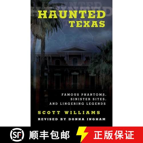 【3-4周达】Haunted Texas: Famous Phantoms, Sinister Sites, and Lingering Legends, 2nd Edition (2nd Ed... [9781493026890]