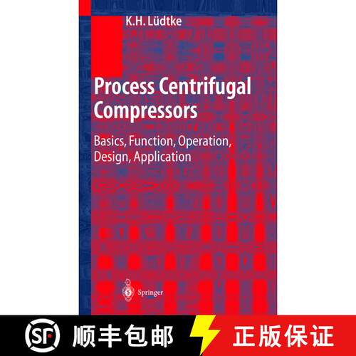 【3-4周达】精装 Process Centrifugal Compressors : Basics, Function, Operation, Design, Application [9783540404279]