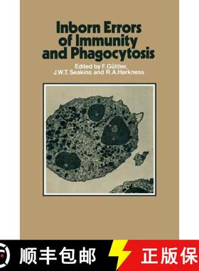 【3-4周达】Inborn Errors of Immunity and Phagocytosis: Monograph based upon Proceedings of the Fiftee... [9789401161992]