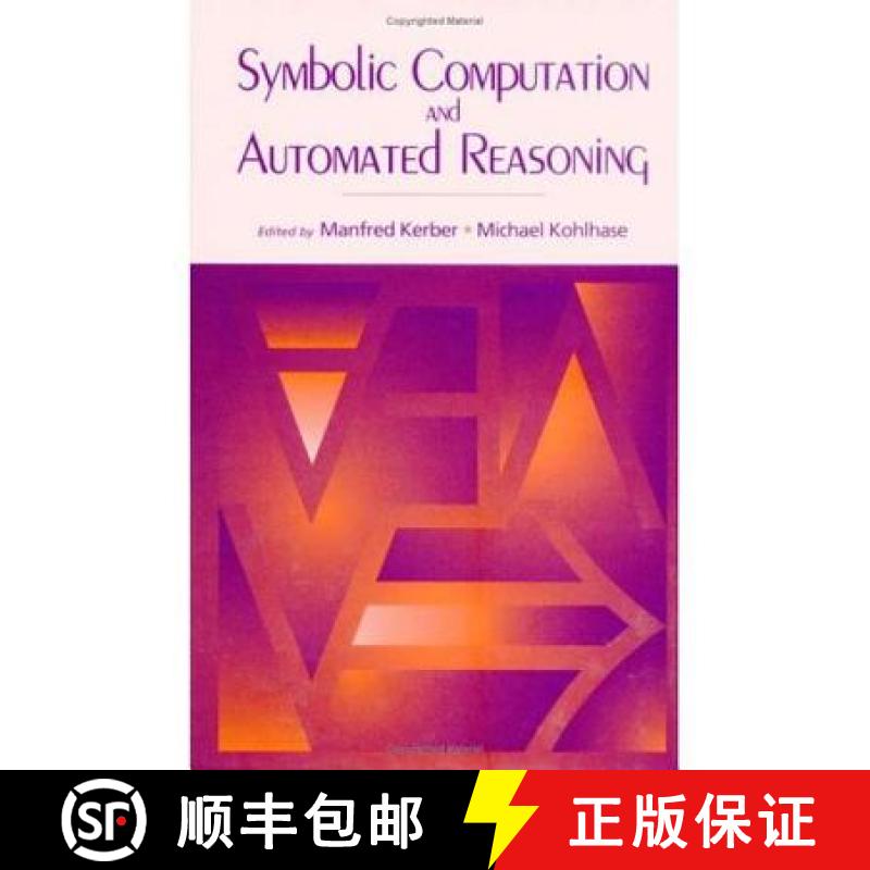 【3-4周达】Symbolic Computation and Automated Reasoning: The CALCULEMUS-2000 Symposium [9781568811451]