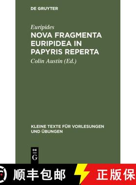 预订 Nova fragmenta Euripidea in papyris reperta [9783110013139]