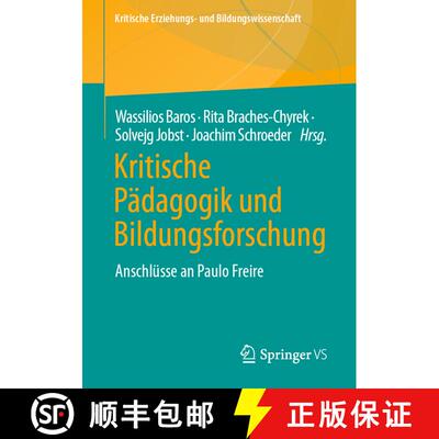 【3-4周达】Kritische Pädagogik und Bildungsforschung : Anschlüsse an Paulo Freire [9783658414146]