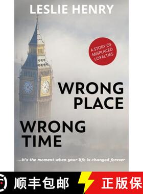 【3-4周达】Wrong Place Wrong Time: ...it's the moment when your life is changed forever [9780648477907]