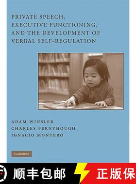 【3-4周达】Private Speech, Executive Functioning, and the Development of Verbal Self-Regulation [9780521866071]