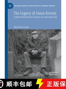 【3-4周达】The Legacy of Janos Kornai : Collected Economic Essays on Janos Kornai [9783031832383]
