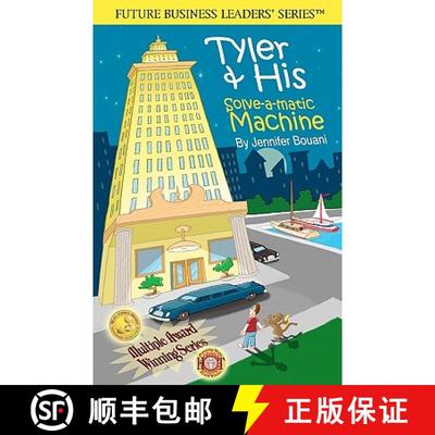 【3-4周达】Tyler & His Solve-A-Matic Machine: Teaching Kids Business and Entrepreneurship, Disney's I... [9780977926503]