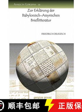 【3-4周达】Zur Erklarung Der Babylonisch-Assyrischen Brieflitteratur [9781607240112]