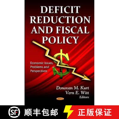 【3-4周达】精装 Deficit Reduction and Fiscal Policy: Considerations and Options [9781620810330]