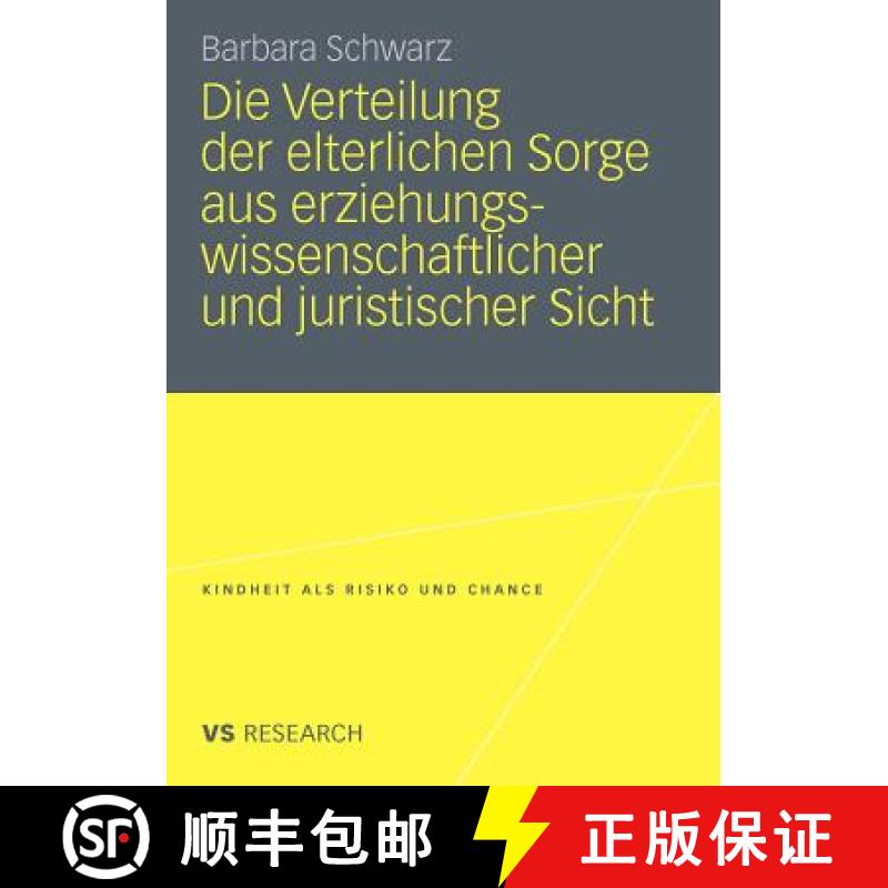 【3-4周达】Die Verteilung Der Elterlichen Sorge Aus Erziehungswissenschaftlicher Und Juristischer Sicht [9783531177861]