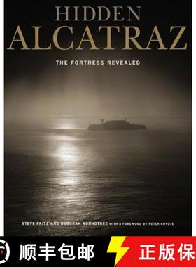 【3-4周达】Hidden Alcatraz – The Fortress Revealed (First Edition) [9780520260849]