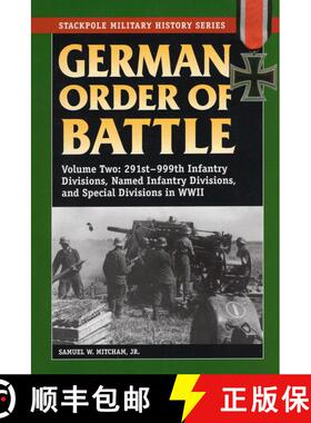 【3-4周达】German Order of Battle, Volume 2: 291st-999th Infantry Divisions, Named Infantry Divisions... [9780811734370]