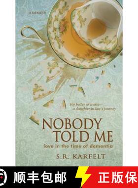 【3-4周达】Nobody Told Me: Love in the Time of Dementia [9781946848338]