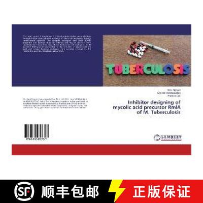 预订 Inhibitor designing of mycolic acid precursor RmlA of M. Tuberculosis [9783330052727]