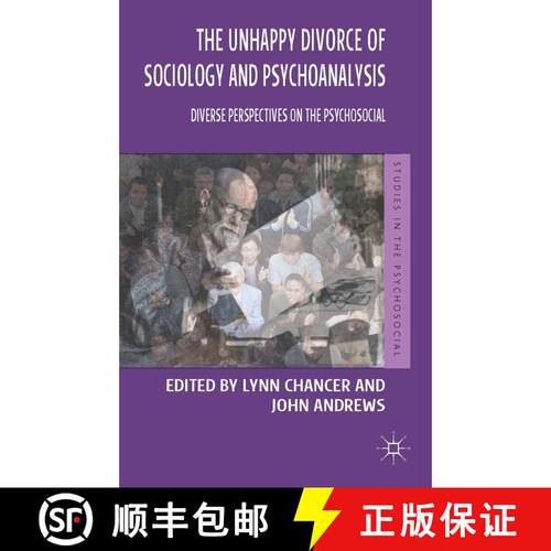 【3-4周达】精装 The Unhappy Divorce of Sociology and Psychoanalysis: Diverse Perspectives on the Psyc... [9781137304568]