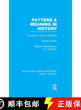 【3-4周达】Pattern and Meaning in History (RLE Social Theory) : Wilhelm Dilthey's Thoughts on History... [9781138994799]