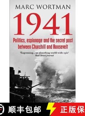 【3-4周达】1941: Politics, Espionage and the Secret Pact between Churchill and Roosevelt [9781786491190]