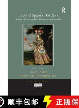 【3-4周达】Beyond Spain's Borders : Women Players in Early Modern National Theaters [9780367140366]