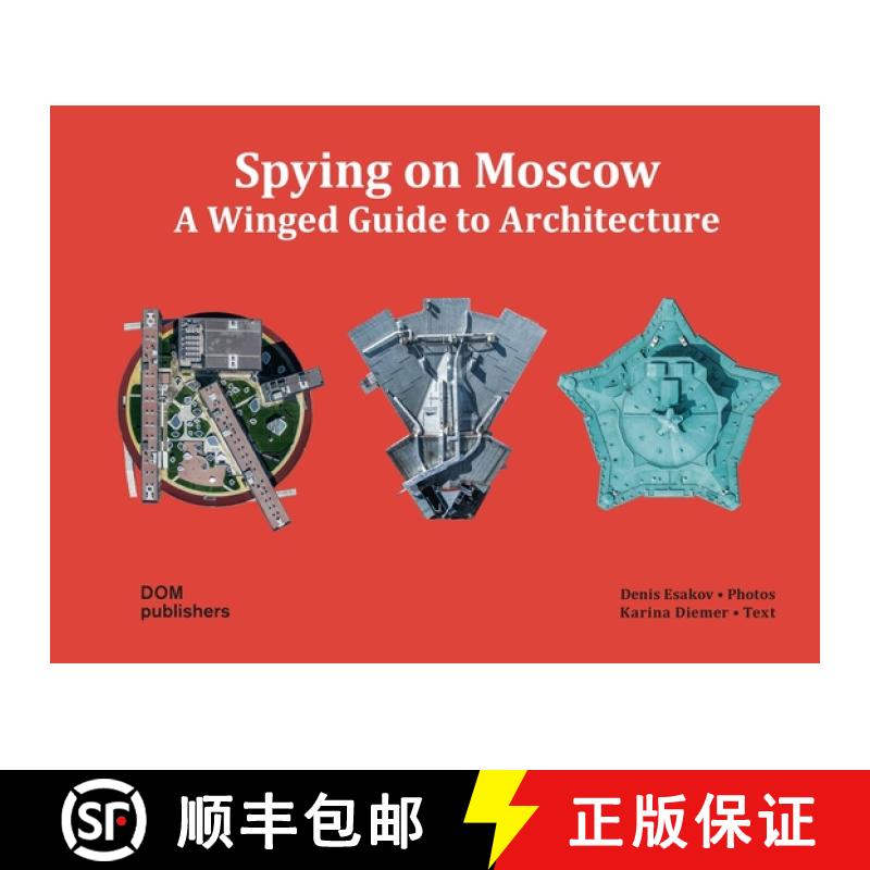 预订 Spying on Moscow: A Winged Guide to Architecture [9783869226088]
