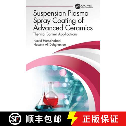 【3-4周达】精装 Suspension Plasma Spray Coating of Advanced Ceramics: Thermal Barrier Applications [9781032257853]
