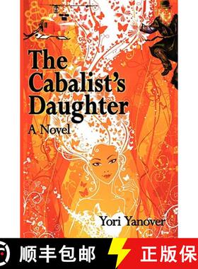 预订 The Cabalist's Daughter: A Novel of Practical Messianic Redemption [9780978998097]
