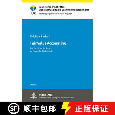 【3-4周达】Fair Value Accounting : Implications for Users of Financial Statements [9783631633113]