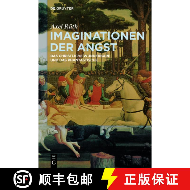 【3-4周达】Imaginationen Der Angst: Das Christliche Wunderbare Und Das Phantastische [9783110709780]