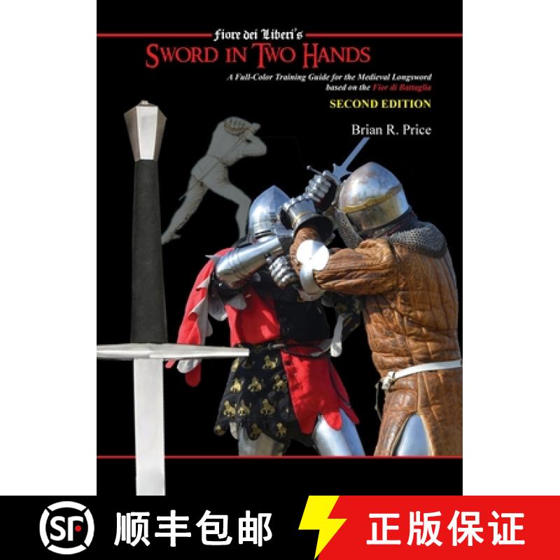 【2-3周达】Sword in Two Hands: A Full-Color Modern Training Guide based on the Fior di Battaglia of F... [9781648370571]