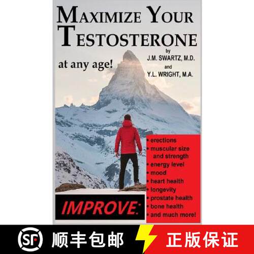 【3-4周达】Maximize Your Testosterone At Any Age!: Improve Erections, Muscular Size and Strength, Ene... [9780359587759]