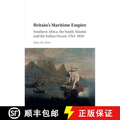 【3-4周达】Britain's Maritime Empire: Southern Africa, the South Atlantic and the Indian Ocean, 1763... [9781107498211]