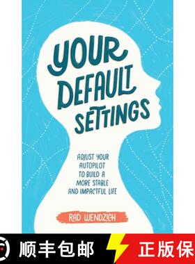 【3-4周达】Your Default Settings: Adjust Your Autopilot to Build a More Stable and Impactful Life [9781734213706]