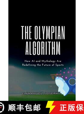 【3-4周达】The Olympian Algorithm, How AI and Mythology Are Redefining the Future of Sports [9784043659654]