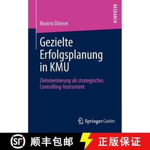 【3-4周达】Gezielte Erfolgsplanung in KMU : Zielorientierung als strategisches Controlling-Instrument [9783658010638]
